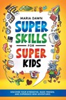 Super Skills for Super Kids - Maria Dawn ; Special Art Learning - 9791255531593