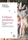 Cultura profetica - Federico Campagna ; Franco Berardi - 9791255540151