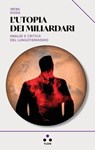 L'utopia dei miliardari - Irene Doda - 9791255540564