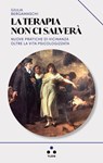 La terapia non ci salverà - Giulia Bergamaschi - 9791255541844