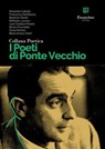 Collana Poetica I Poeti di Ponte Vecchio vol. 4 - Nicoletta Cabello ; Francesca Del Bianco ; Beatrice Gilardi ; Raffaele Luciano ; Juan Esteban Peláez ; Bruno Pusceddu ; Giulia Romeo ; Biancamaria Valeri - 9791255587088