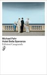 Hotel Bella Speranza - Michael Fehr - 9791255591085