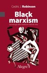 Black marxism - Cedric Robinson ; Miguel Mellino - 9791255600046