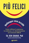 Più felici, qualunque cosa accada - Tal Ben-Shahar - 9791255740162