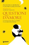 Questioni d'amore - Francesca Moroni ; Claudio Gargantini - 9791255740599