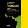 Terapia di coppia e sistemi familiari interni - Toni Herbine-Blank ; Martha Sweezy - 9791255741220