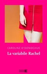 La variabile Rachel - Caroline O'Donoghue - 9791255750420