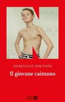 Il giovane caimano - Domenico Varipapa - 9791255750512