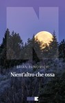 Nient'altro che ossa - Brian Panowich - 9791255750550