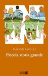 Piccola storia grande - Marion Fayolle - 9791255750697