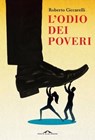 L'odio dei poveri - Roberto Ciccarelli - 9791255820116