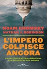 L'impero colpisce ancora - Noam Chomsky ; Nathan J. Robinson - 9791255821397