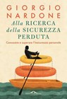 Alla ricerca della sicurezza perduta - Giorgio Nardone - 9791255822639