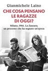 Che cosa pensano le ragazze di oggi? - Gianmichele Laino - 9791255822974