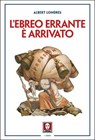 L’ebreo errante è arrivato - Albert Londres - 9791255841753