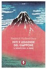 Miti e leggende del Giappone. Il monte Fuji. Il mare - Frederick Hadland Davis - 9791255841906