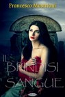 Il brindisi di Sangue - Francesco Mastriani - 9791255930907