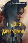 I ladri dell'onore - Carolina Invernizio - 9791255930945