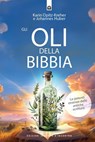 Gli oli della Bibbia - Johannes Huber ; Karin Opitz-Kreher - 9791255941248