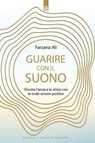 Guarire con il suono - Farzana Ali - 9791255941255