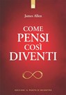 Come pensi così diventi - James Allen - 9791255941262
