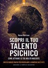Scopri il tuo talento psichico - Karen Harrison - 9791255941712