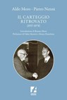 Il carteggio ritrovato (1957-1978) - Aldo Moro ; Pietro Nenni - 9791256060313