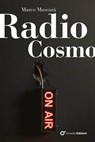 Radio Cosmo - Marco Muscarà - 9791256061716
