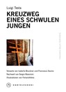 KREUZWEG EINES SCHWULEN JUNGEN - Luigi Testa ; Francesco Savino ; Sergio Massironi - 9791256141432
