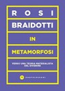 In metamorfosi - Rosi Braidotti - 9791256142323