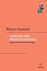 Nascita del professionista - Marco Santoro - 9791256150090