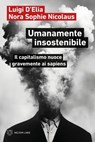 Umanamente insostenibile - Luigi D'Elia ; Nora Sophie Nicolaus - 9791256152872
