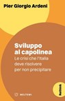 Sviluppo al capolinea - Pier Giorgio Ardeni - 9791256153060