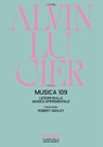 Musica 109. Lezioni sulla musica sperimentale - Alvin Lucier ; Robert Ashley - 9791256170500
