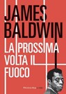 La prossima volta il fuoco - James Baldwin - 9791256360611