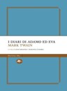 I diari di Adamo ed Eva - Mark Twain - 9791256491346