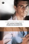 Un anno vissuto pericolosamente - Christopher John Koch - 9791256491759