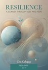 Resilience: a journey through loss and hope. Vol. 1 - Ciro Colapso - 9791256890231