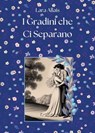 I gradini che ci separano - Lara Allais - 9791256890354