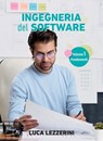 Ingegneria del software. Vol. 1: Fondamenti - Luca Lezzerini - 9791256890507