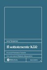 Il sottotenente Kiže - Jurij Tynjanov ; Roberto Alessandrini ; Francesca Tuscano - 9791256940387