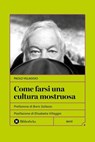 Come farsi una cultura mostruosa - Paolo Villaggio ; Elisabetta Villaggio - 9791256940691