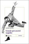 Grazie per averci seguito - Valerio Vestoso - 9791256941025