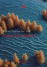 Come un’ondaluce - Maria Cristina Sarritzu - 9791257050849