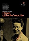Collana Poetica I Poeti di Ponte Vecchio vol. 58 - Manuela Cenci ; Michele D’Orazio ; Marcos Gallorini ; Francesco Pandolfi ; Alexandru Pistritu ; Francesco Romano ; Giacomo Russo ; Marielisa Vigevano - 9791257051044