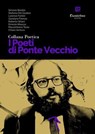 Collana Poetica I Poeti di Ponte Vecchio vol. 75 - Simone Borello ; Stefania Del Giudice ; Lorenzo Fantini ; Giordana Firenze ; Roberto Ghiani ; Ernesto Meazza ; Massimiliano Testa ; Chiara Ventura - 9791257051747
