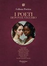 Collana Poetica I Poeti di Ponte Vecchio vol. 8 - Edizione 2025 - Luca Baldi ; Agostino Barletta ; Manuela Dessanti ; Angela Fara Costanza ; Francesco Gardini ; Vincenzo Messina ; Fulvia Sanna ; Rosalba Antonella Zurzolo - 9791257052423