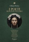 Collana Poetica I Poeti di Ponte Vecchio vol. 9 - Edizione 2025 - Rosa Maria Bellarmino ; Marysol Delvecchio ; Ginevra Frezza ; Ionela Juncu ; Clarissa Lapiello ; Cristian Vlad Pojar ; Anamaria Propadalo ; Gaia Zappalà - 9791257052539