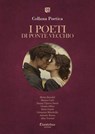 Collana Poetica I Poeti di Ponte Vecchio vol. 12 - Edizione 2025 - Moira Baradel ; Bianca Carli ; Danny Chavez Davis ; Ornela DibraIlaria Giusti ; Ilaria Giusti ; Gionatan Minchella ; Antonio Russo ; Alice Torrini - 9791257052577