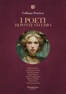 Collana Poetica I Poeti di Ponte Vecchio vol. 30 - Edizione 2025 - Michela Buono ; Francesca Ferrara ; Marika Fracasso ; Luigi Fulignot ; Mattia Giangaspero ; Barbara Iannini ; Danilo Pinto ; Francesca Ruccolo - 9791257053567